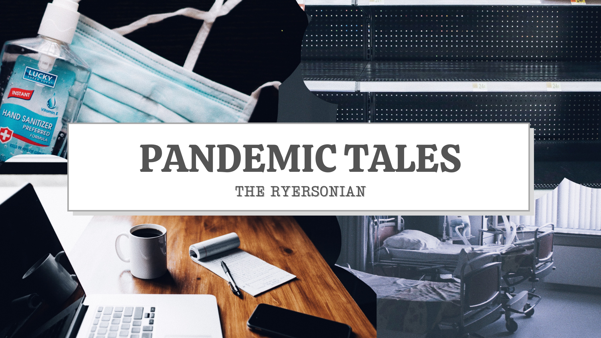 Pandemic tales the Ryersonian